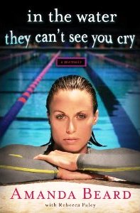 In the Water They Can't See You Cry by Amanda Beard
